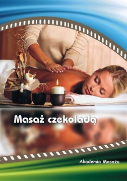 DVD: Masaż czekoladą. Akademia Masażu.