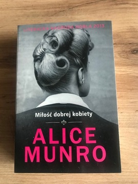 Miłość dobrej kobiety Alice Munro