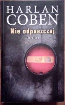 Nie odpuszczaj Harlan Coben