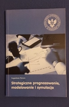 Strategiczne prognozowanie modelowanie i symulacja