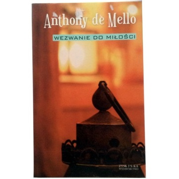 WEZWANIE DO MIŁOŚCI Anthony De Mello (jak NOWY)