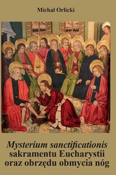 Michał Orlicki - "Mysterium sanctificationis"