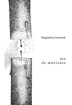 nie do mówienia - Magdalena Nazaruk