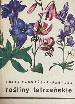 Rośliny tatrzańskie - Zofia Radwańska - Paryska