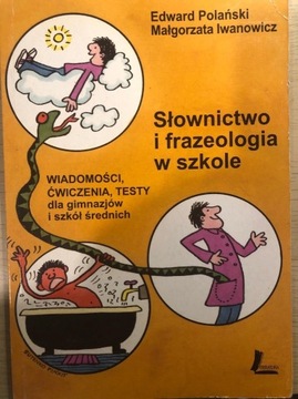 Słownictwo i frazeologia w szkole Iwanowicz