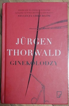 Jurgen Thorwald, Ginekolodzy. Opr. twarda, st. bdb