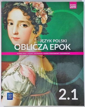 Oblicza Epok 2.1 język polski Podręcznik pod+rozsz