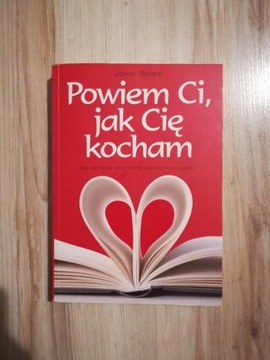 Powiem ci jak cię kocham John Bowe