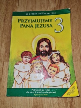 Podrecznik do religii kl.3 Przyjmujemy Pana Jezusa