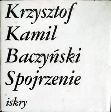 Spojrzenie Krzysztof Kamil Baczyński POLECAM TANIO