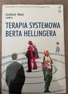 Terapia systemowa Berta Hellingera Gunthard Weber