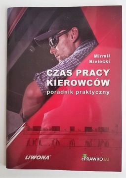 Czas pracy kierowców. Poradnik praktyczny 