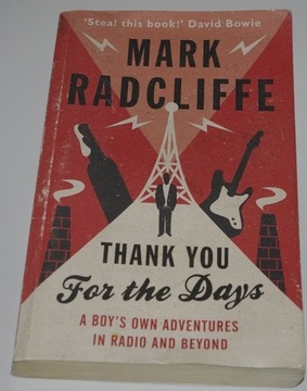 THANK YOU FOR THE DAYS Mark Radcliffe 