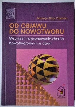 OD OBJAWU DO NOWOTWORU Chybicka