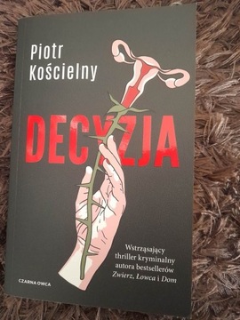 Piotr Kościelny - "Decyzja"