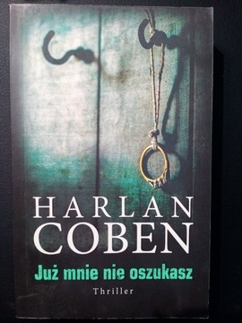 Już mnie nie oszukasz Harlan Coben 