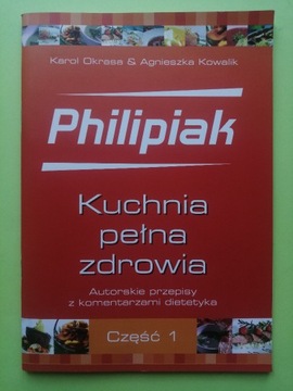 Philipiak: kuchnia pełna zdrowia - Okrasa, Kowalik