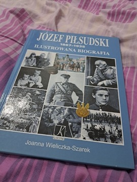 Józef Piłsudski 1867-1935 ilustrowana biografia 