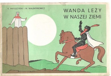 Wanda  leży w naszej  ziemi Makuszyński 1986