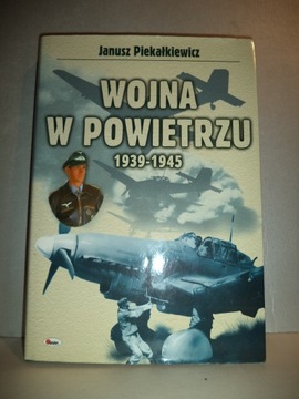 Janusz Piekałkiewicz WOJNA w POWIETRZU