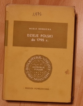 MARIA BOGUCKA DZIEJE POLSKI DO 1795 R.