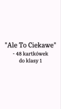 48 kartkówek Ale to Ciekawe klasa 1