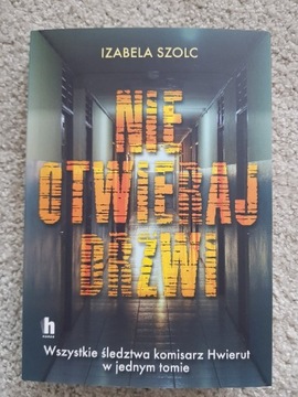 Nowa książka "Nie otwieraj drzwi" Izabela Szolc