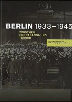 Berlin 1933–1945 Hitler Niemcy Trzecia Rzesza