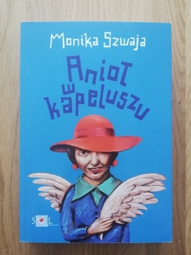 Monika Szwaja - Anioł w kapeluszu