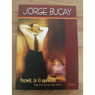 Pozwól że Ci opowiem Jorge Bucay