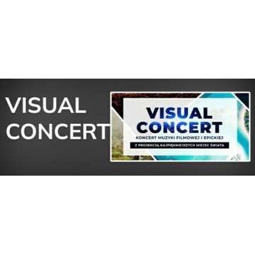 Bilet na VISUAL CONCERT muzyka filmowa OKAZJA!