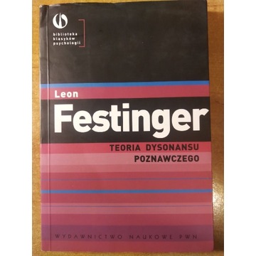 Leon Festinger Teoria dysonansu poznawczego