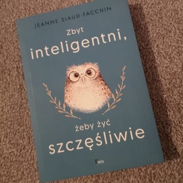 Zbyt inteligentni, żeby żyć szczęśliwie - książka