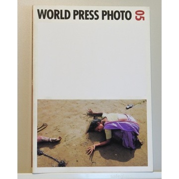 WORLD PRESS PHOTO 2005  Oficjalny Katalog