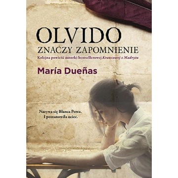 Maria Duenas "Olvido znaczy zapomnienie"