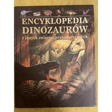 Encyklopedia dinozaurów i innych zwierząt prehisto