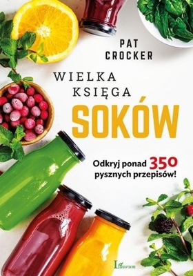 Wielka księga soków Pat Crocker