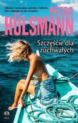 SZCZĘŚCIE DLA ZUCHWAŁYCH PETRA HLSMANN