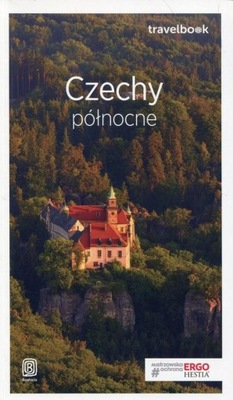 Przewodnik Bezdroża CZECHY PÓŁNOCNE Travelbook