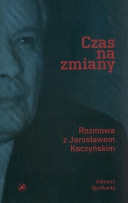 Czas na zmiany. Rozmowa z Jarosławem Kaczyńskim