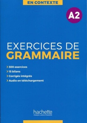 En Contexte Exercices de grammaire A2 Podręcznik