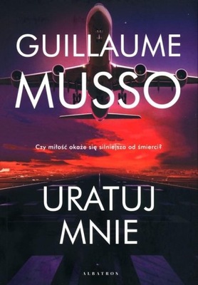 Uratuj mnie Guillaume Musso