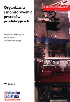 Organizacja i monitorowanie procesów produkcyjnych