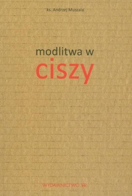 Modlitwa w ciszy Andrzej Muszala