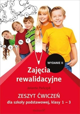 Zajęcia rewalidacyjne. Zeszyt ćwiczeń dla szkoły podstawowej, klasy 1-3, wy