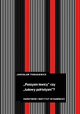 "Faszyzm lewicy" czy "ludowy patriotyzm"? Jarosław