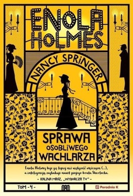 Enola Holmes. Tom 4. Sprawa osobliwego wachlarza