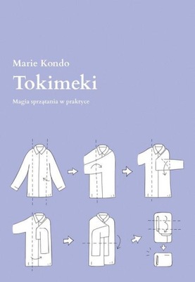 Tokimeki Magia sprzątania w praktyce Marie Kondo