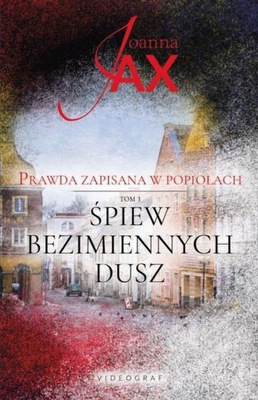 Prawda zapisana w popiołach. Tom 3. Śpiew bezimiennych dusz