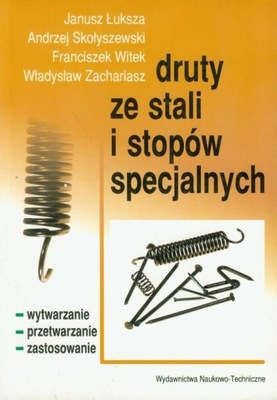 Druty ze stali i stopów specjalnych Andrzej Skołys